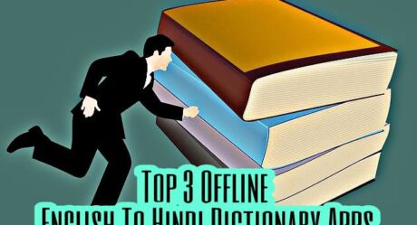Google प्लेस्टोर के Top 3 Offline English To Hindi Dictionary Apps