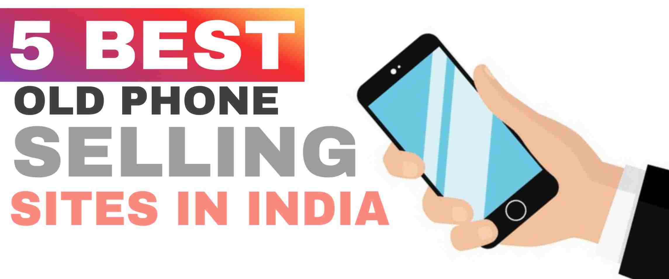 5 Best Old Phone Selling Sites in india