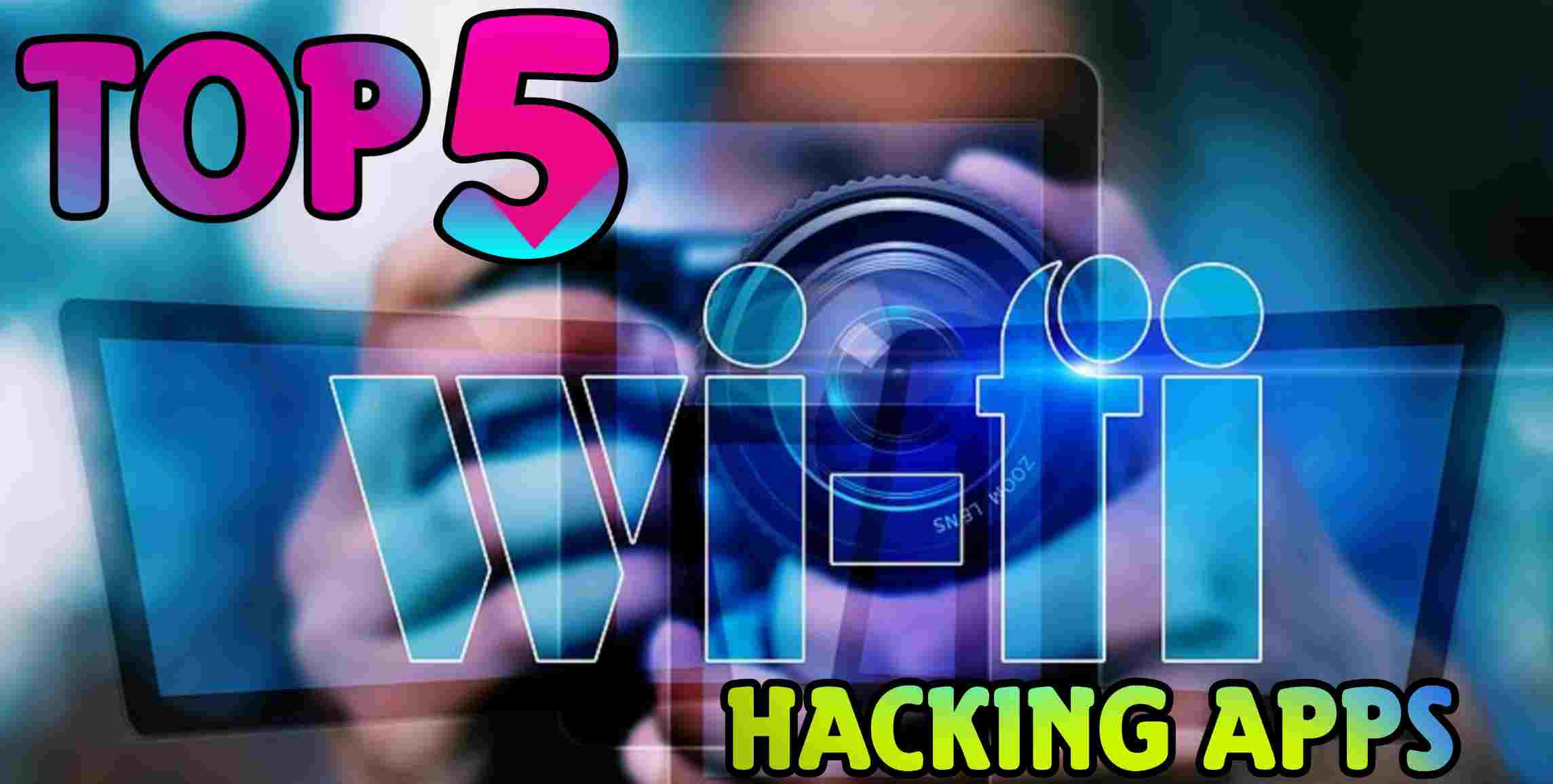 Top 5 WiFi Hacking Apps