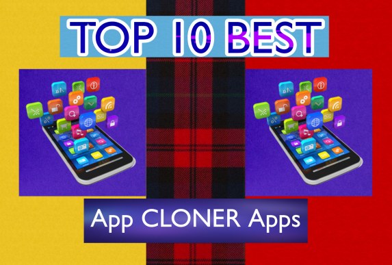 Top 10 Best App Cloner For Android