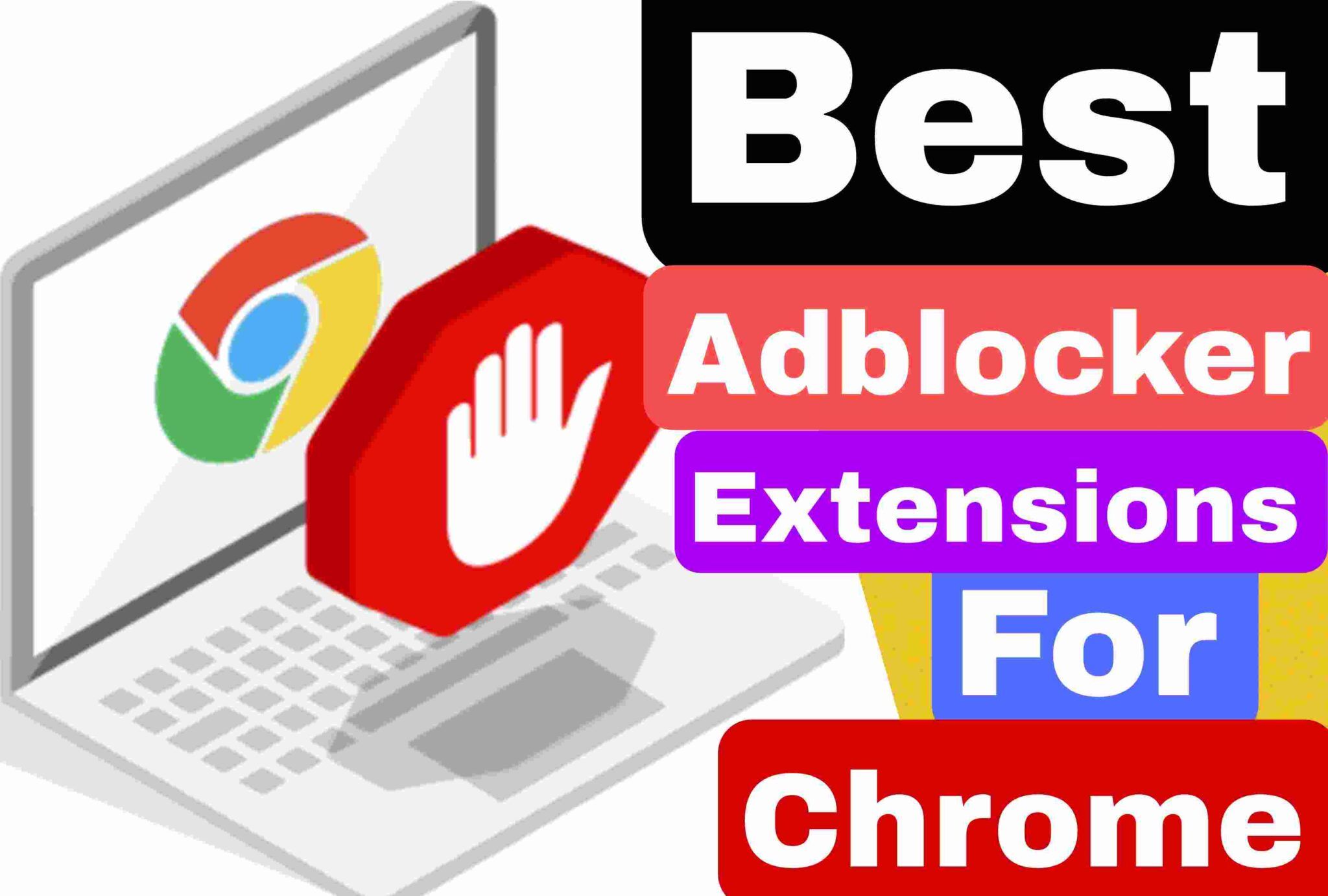 Best [2022] Adblock Extensions for Chrome