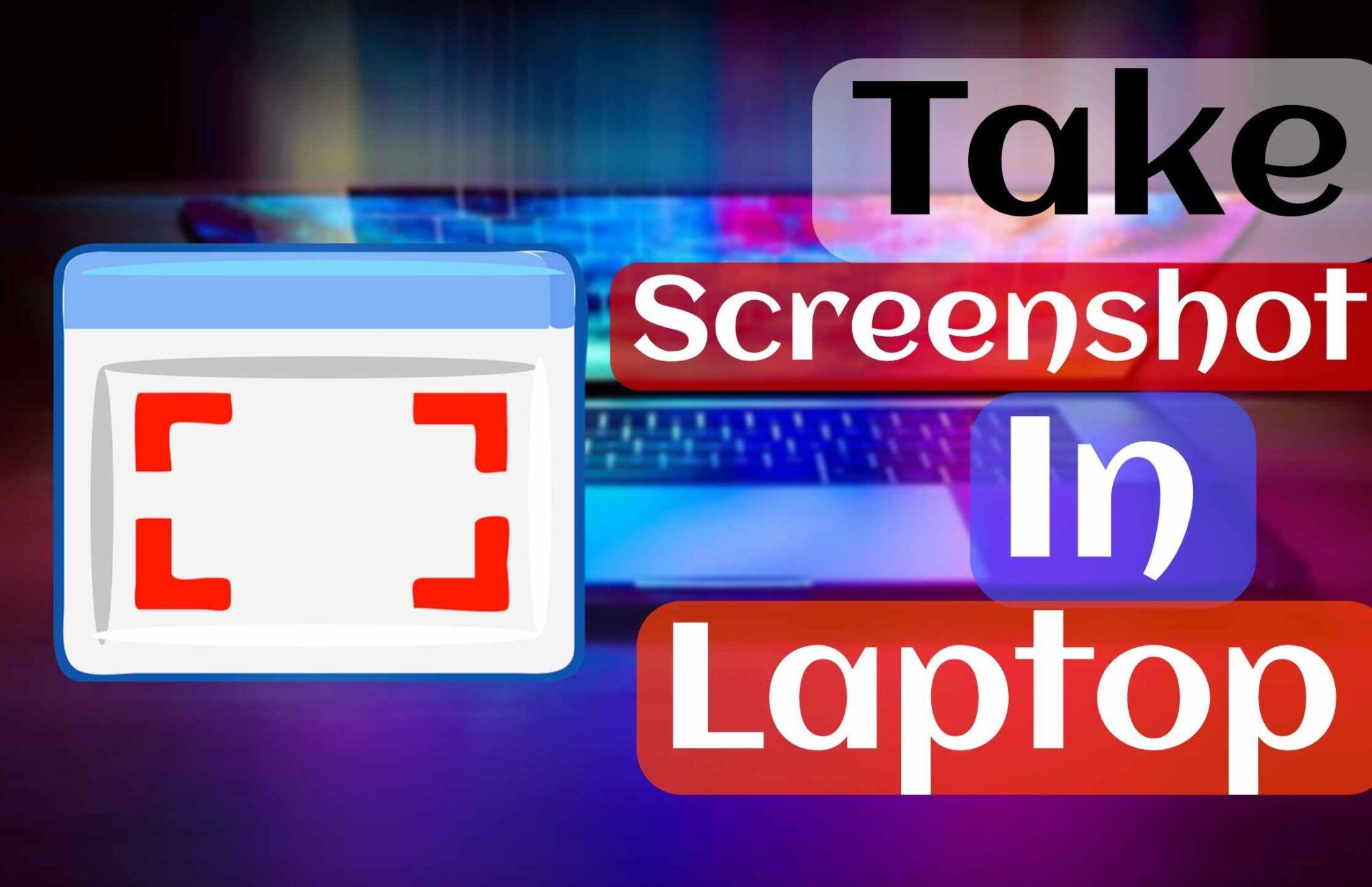 How To Take Screenshot In Laptop In Hindi