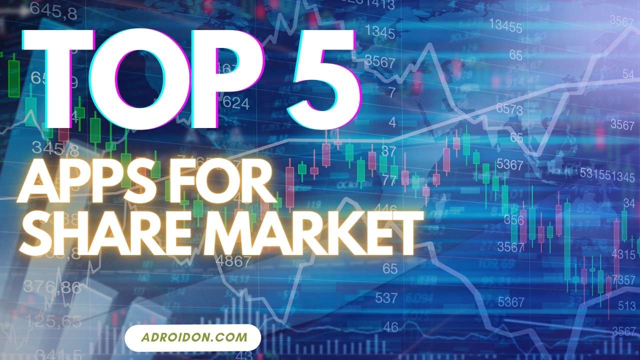 Top 5 Best Apps For Share Market