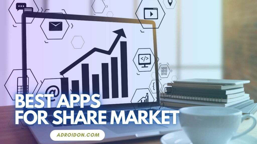 Top 5 Best Apps For Share Market